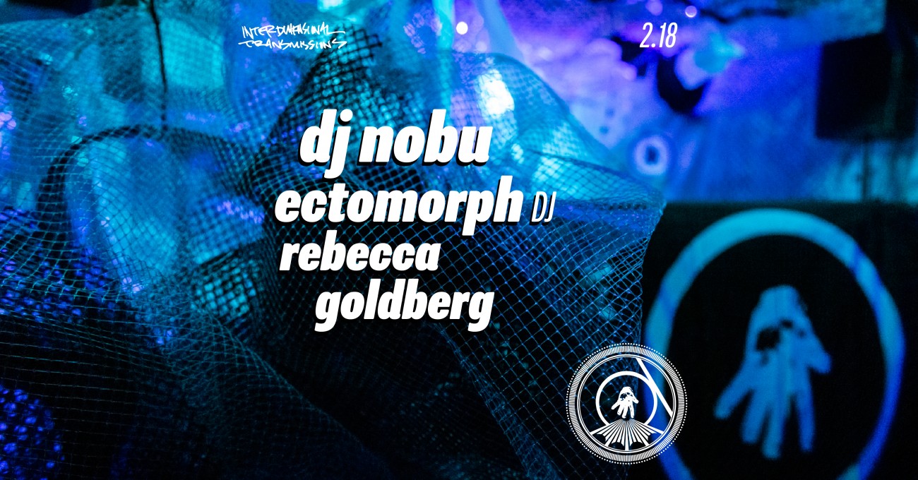 Event flyer: DJ Nobu, Ectomorph (dj set), Rebecca Goldberg